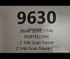 Portellone posteriore bmw serie 2 f46 | 9630