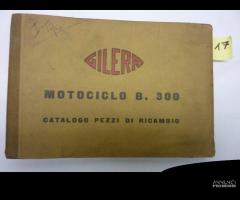 MOTOCICLO GILERA B 300 CATALOGO RICAMBI 1° TIPO IN - 1