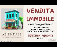 AZIENDALE-COMPLESSO COMMERCIALE CON 2 APPARTAMENTI