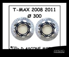 COPPIA DISCHI MAGGIORATI TMAX 2008 2011 Ø 300 - 1