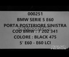 BMW Serie 5 E60 porta posteriore sinistra 000251 - 3