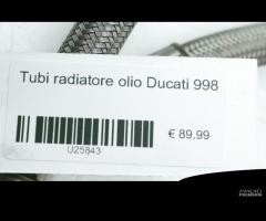 Tubi radiatore olio Ducati 998 - 6