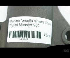 Piedino forcella sinistra Showa Ducati Monster 900 - 7