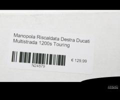 Manopola riscaldata destra Ducati 1200s Touring