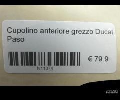 Cupolino anteriore grezzo Ducati Paso