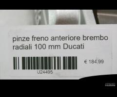 Pinze freno anteriore brembo radiali 100 mm Ducati