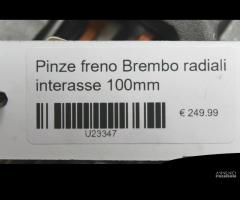 Pinze freno Brembo radiali interasse 100mm - 9