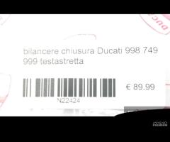 Bilancere chiusura Ducati 998 749 999 testastretta