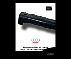 MINIGONNA LATO SINISTRA AUDI TT Serie (8J3) (06>14 - 3