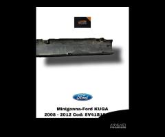 MINIGONNA LATERALE DESTRA FORD Kuga Serie (CBV) (0 - 7