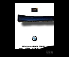 MINIGONNA LATERALE DESTRA BMW Serie 1 F20 (11>19)