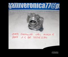 55562270 CORPO FARFALLATO 1.4 BENZ OPEL CORSA E