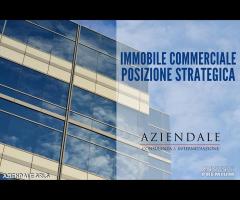 IMMOBILE COMMERCIALE POSIZIONE STRATEGICA - 1