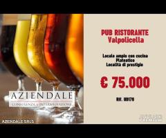 PUB/RISTORANTE VALPOLICELLA LOCATION INVIDIABILE