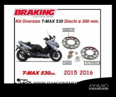 Kit dischi Maggiorati e pastiglie Braking Tmax 530