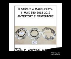 3 DISCHI A MARGHERITA TMAX 530 2012 2019