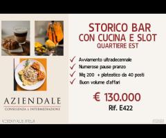 AZIENDALE - BAR STORICO CON CUCINA E SLOT AVVIATO